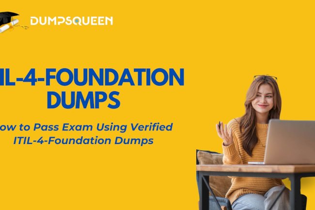 How Do ITIL 4 Foundation Exam Dumps from DumpsQueen Make Studying More Efficient?