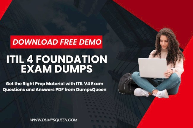 DumpsQueen ITIL 4 Foundation Exam Dumps Are Designed for Busy Professionals