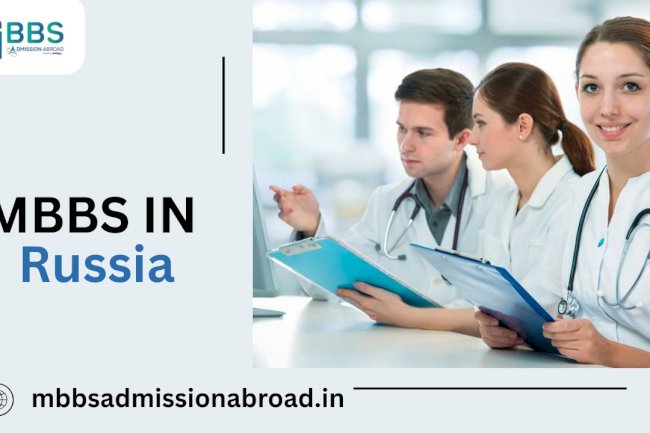 Study MBBS in Russia: A Comprehensive Guide for Indian Students