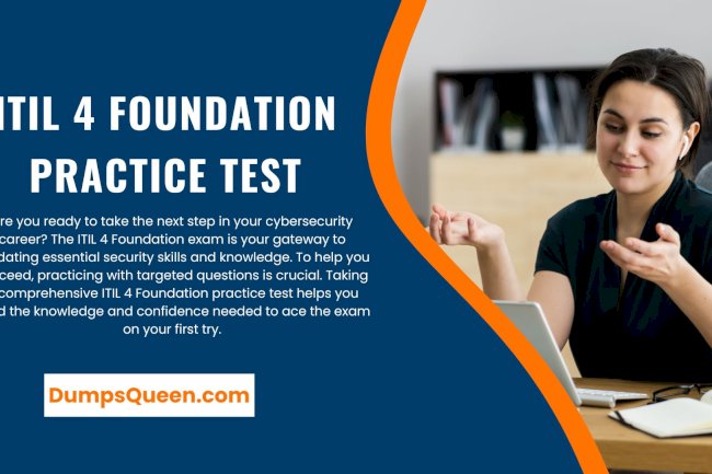 Get the Best ITIL V4 Dumps from DumpsQueen for Exam Success