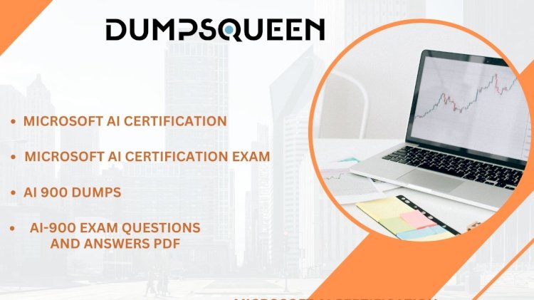 How to Pass Microsoft AI Certification Exam Quickly Using DumpsQueen Dumps