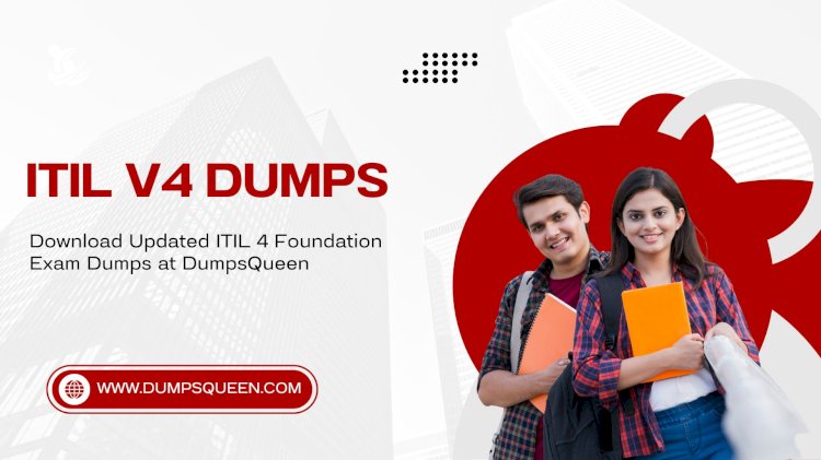 DumpsQueen ITIL-4-Foundation Dumps Reflect Latest Exam Patterns