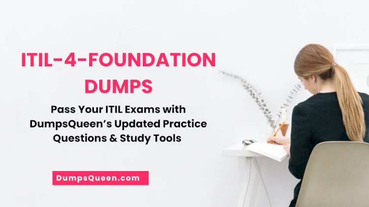 Download Trusted ITIL-4-Foundation Dumps from DumpsQueen