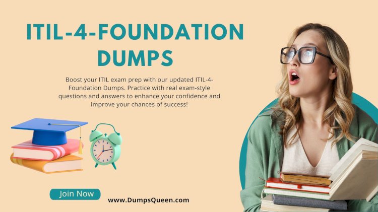 Best ITIL V4 Dumps to Download Right Now on DumpsQueen