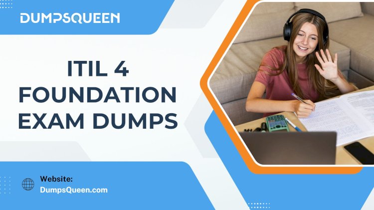 Smart Prep with ITIL V4 Exam Questions and Answers PDF on DumpsQueen