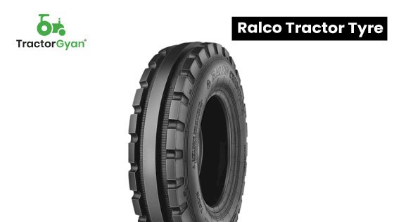 Ralco Tractor Tyre – Strong, Safe and Reliable | Tractor Gyan